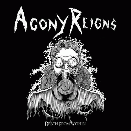 Agony Reigns : Death from Within